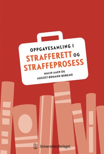 Oppgavesamling I Strafferett Og Straffeprosess