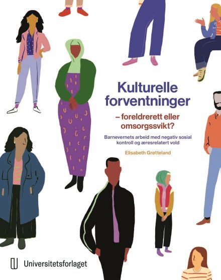 Kulturelle forventninger – foreldrerett eller omsorgssvikt?